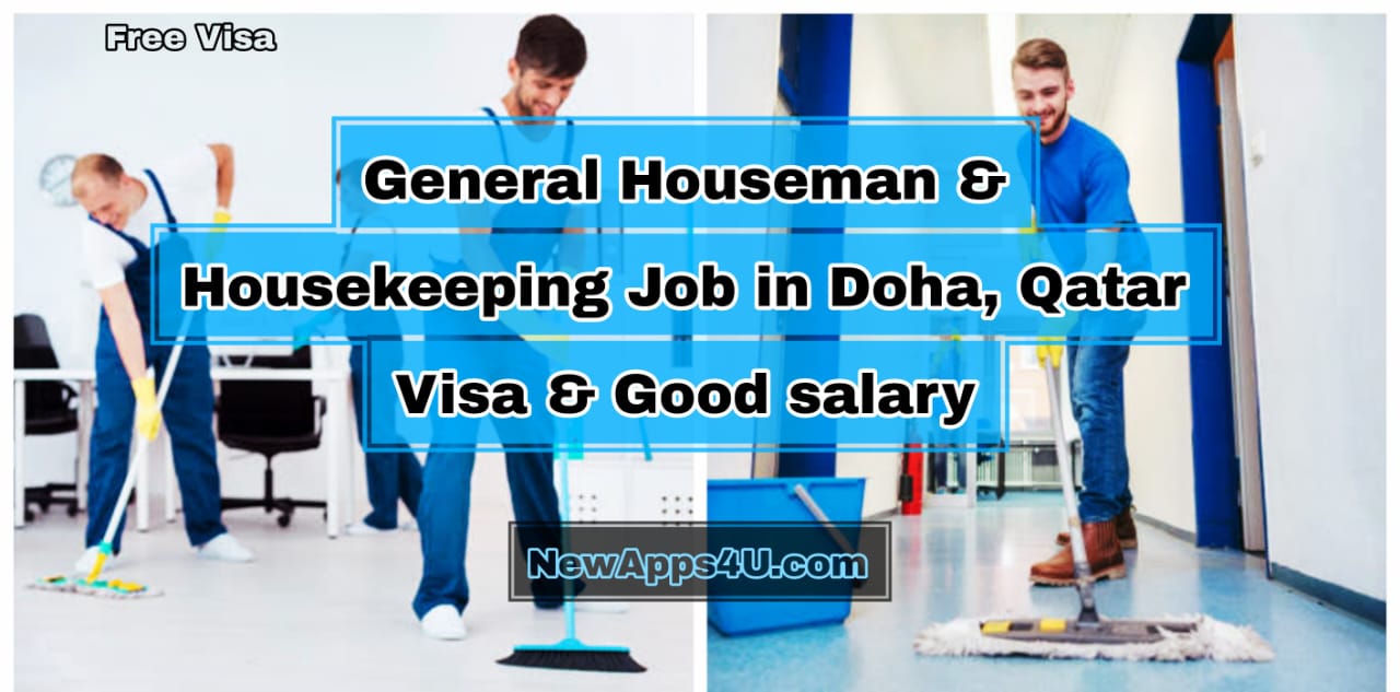 General Houseman & Housekeeping Job in Doha, Qatar Visa & Good salary